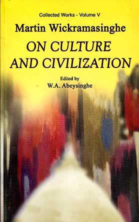 On Culture And Civization - Martin Wickramasinghe