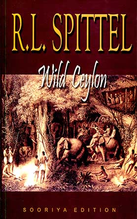 Wild Ceylon - R L Spittel