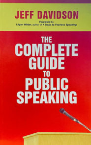 THE COMPLETE GUIDE TO PUBLIC SPEAKING